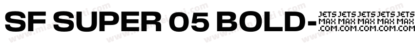 SF SUPER 05 BOLD字体转换